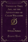 Things as They Are, or the Adventures of Caleb Williams - eBook