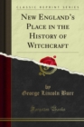 New England's Place in the History of Witchcraft - eBook