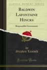 Baldwin Lafontaine Hincks : Responsible Government - eBook