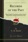 Records of the Past : Being English Translations of the Ancient Monuments of Egypt and Western Asia - eBook