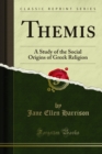 Themis : A Study of the Social Origins of Greek Religion - eBook