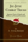 Jiu-Jitsu Combat Tricks : Japanese Feats of Attack and Defence in Personal Encounter - eBook