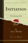 Initiation : The Perfecting of Man - eBook