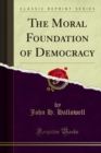 The Moral Foundation of Democracy - eBook