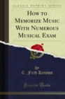 How to Memorize Music With Numerous Musical Exam - eBook