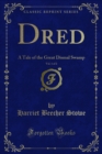 Dred : A Tale of the Great Dismal Swamp - eBook