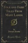 Folk and Fairy Tales From Many Lands - eBook