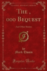 The $30, 000 Bequest : And Other Stories - eBook