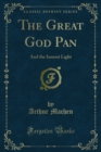 The Great God Pan : And the Inmost Light - eBook