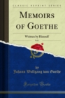 Memoirs of Goethe : Written by Himself - eBook