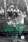 Strong Winds and Widow Makers : Workers, Nature, and Environmental Conflict in Pacific Northwest Timber Country - Book