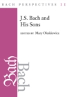 Bach Perspectives 11 : J. S. Bach and His Sons - eBook