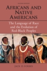 Africans and Native Americans : The Language of Race and the Evolution of Red-Black Peoples - eBook