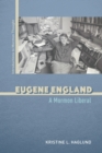 Eugene England : A Mormon Liberal - eBook