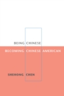 Being Chinese, Becoming Chinese American - eBook