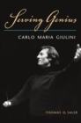 Serving Genius : Carlo Maria Giulini - eBook
