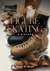 Figure Skating : A HISTORY - Book