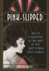 Pink-Slipped : What Happened to Women in the Silent Film Industries? - Book