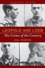 Leopold and Loeb : The Crime of the Century - Book