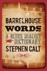 Barrelhouse Words : A Blues Dialect Dictionary - eBook