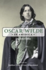 Oscar Wilde in America : The Interviews - eBook