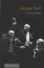 George Szell : A Life of Music - eBook