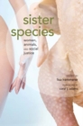 Sister Species : Women, Animals and Social Justice - eBook