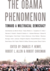 The Obama Phenomenon : Toward a Multiracial Democracy - eBook