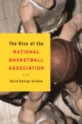 The Rise of the National Basketball Association - eBook