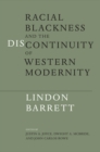 Racial Blackness and the Discontinuity of Western Modernity - eBook