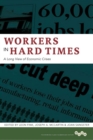 Workers in Hard Times : A Long View of Economic Crises - eBook
