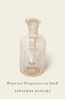 Past Scents : Historical Perspectives on Smell - eBook