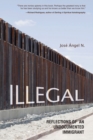 Illegal : Reflections of an Undocumented Immigrant - eBook