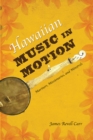 Hawaiian Music in Motion : Mariners, Missionaries, and Minstrels - eBook