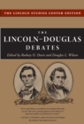 The Lincoln-Douglas Debates : The Lincoln Studies Center Edition - eBook