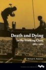 Death and Dying in the Working Class, 1865-1920 - eBook