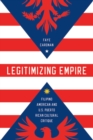 Legitimizing Empire : Filipino American and U.S. Puerto Rican Cultural Critique - eBook