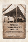 Making Photography Matter : A Viewer's History from the Civil War to the Great Depression - eBook