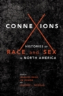 Connexions : Histories of Race and Sex in North America - eBook