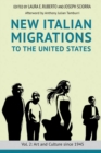 New Italian Migrations to the United States : Vol. 2: Art and Culture since 1945 - eBook