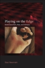 Playing on the Edge : Sadomasochism, Risk, and Intimacy - eBook
