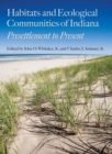 Habitats and Ecological Communities of Indiana : Presettlement to Present - eBook