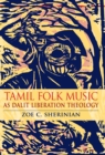 Tamil Folk Music as Dalit Liberation Theology - eBook