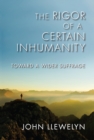 The Rigor of a Certain Inhumanity : Toward a Wider Suffrage - eBook