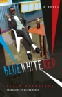 Blue White Red : A Novel - eBook