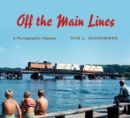 Off the Main Lines : A Photographic Odyssey - eBook