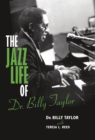 The Jazz Life of Dr. Billy Taylor - eBook