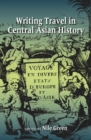 Writing Travel in Central Asian History - eBook