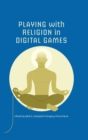 Playing with Religion in Digital Games - eBook