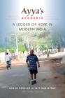 Ayya's Accounts : A Ledger of Hope in Modern India - eBook